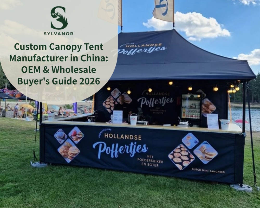 Custom Canopy Tent Manufacturer in China: OEM & Wholesale Buyer’s Guide 2026