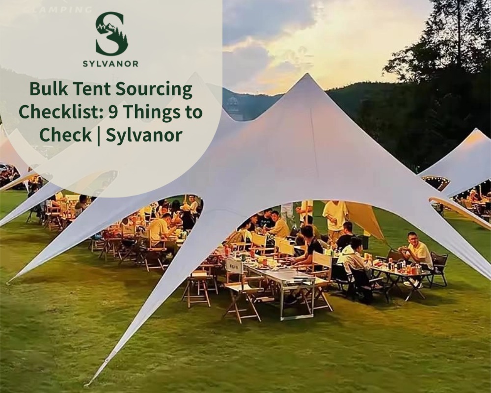 Bulk Tent Sourcing Checklist: 9 Things to Check | Sylvanor